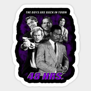 48hrs - The Boys Are Back In Town Sticker